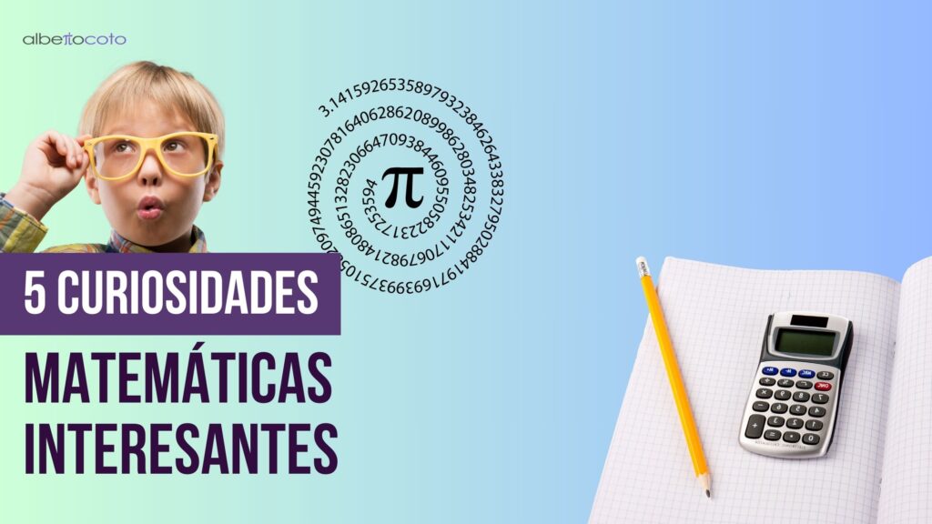 curiosidades Matemáticas interesantes