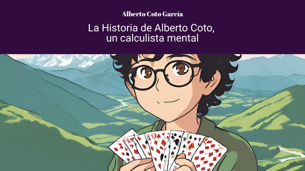 La Fascinante Historia de Alberto Coto, Heptacampeón del mundo en cálculo mental