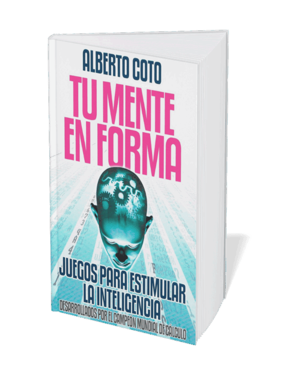 Tu Mente En Forma: Juegos Para Estimular La Inteligencia (Psicología y Autoayuda)